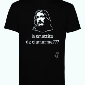 Maglia "La smettito de ciamarme?" + Omaggio